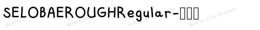 SELOBAEROUGHRegular字体转换