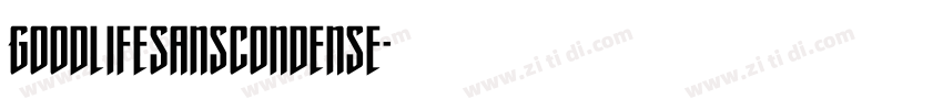 GoodlifeSansCondense字体转换 GoodlifeSansCondense字体转换