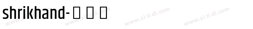 shrikhand字体转换
