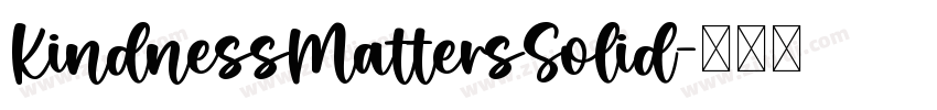 KindnessMattersSolid字体转换