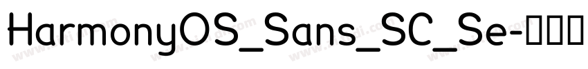 HarmonyOS_Sans_SC_Se字体转换 HarmonyOS_Sans_SC_Se字体转换