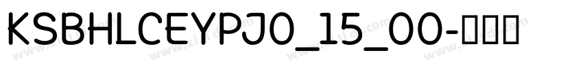 KSBHLCEYPJ0_15_00字体转换