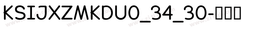 KSIJXZMKDU0_34_30字体转换