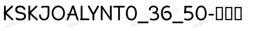 KSKJOALYNT0_36_50字体转换