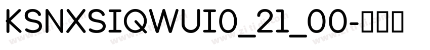 KSNXSIQWUI0_21_00字体转换