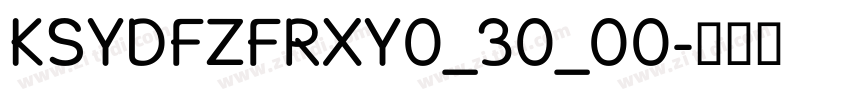 KSYDFZFRXY0_30_00字体转换