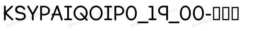 KSYPAIQOIP0_19_00字体转换