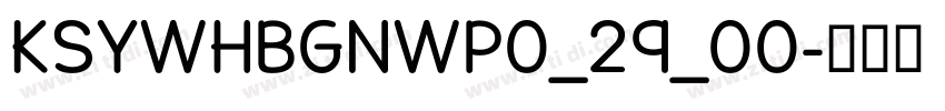 KSYWHBGNWP0_29_00字体转换