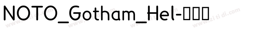 NOTO_Gotham_Hel字体转换