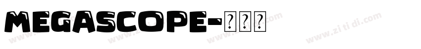 Megascope字体转换