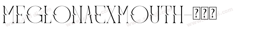 MeglonaExmouth字体转换
