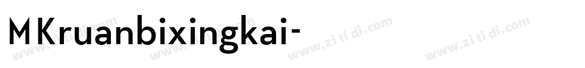 MKruanbixingkai字体转换