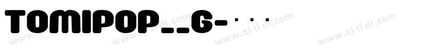 Tomipop__G字体转换