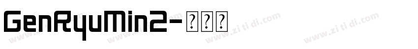 GenRyuMin2字体转换