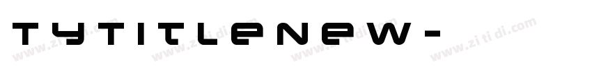 TYTitleNew字体转换 TYTitleNew字体转换