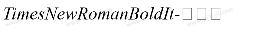 TimesNewRomanBoldIt字体转换