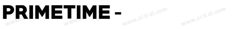 PRIMETIME字体转换