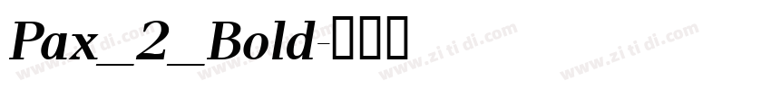 Pax_2_Bold字体转换