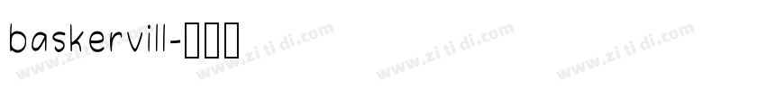 baskervill字体转换 baskervill字体转换