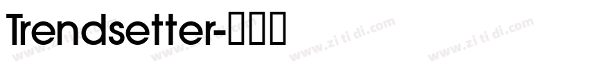 Trendsetter字体转换