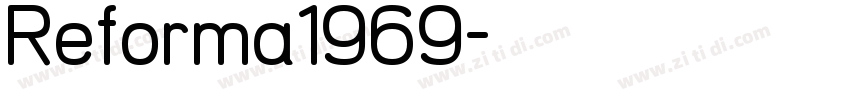 Reforma1969字体转换 Reforma1969字体转换