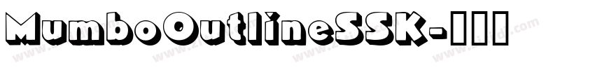 MumboOutlineSSK字体转换