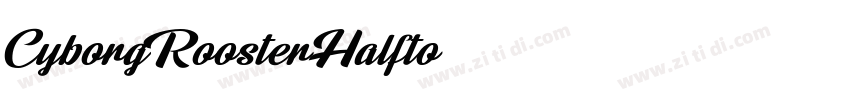 CyborgRoosterHalfto字体转换