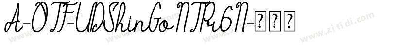 A-OTF-UDShinGoNTPr6N字体转换