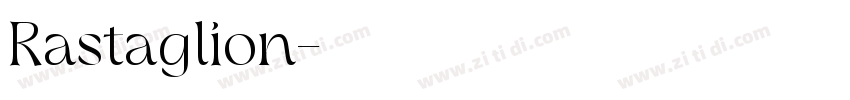 Rastaglion字体转换