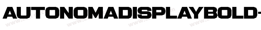 AutonomaDisplayBold字体转换