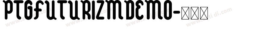 PTGFUTURIZMDEMO字体转换