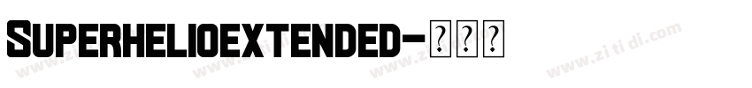 Superhelioextended字体转换