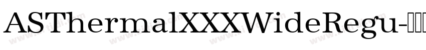 ASThermalXXXWideRegu字体转换