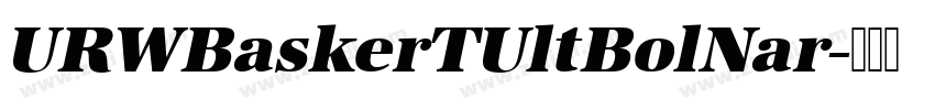 URWBaskerTUltBolNar字体转换