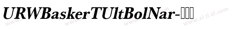 URWBaskerTUltBolNar字体转换