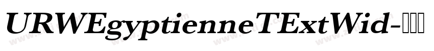 URWEgyptienneTExtWid字体转换