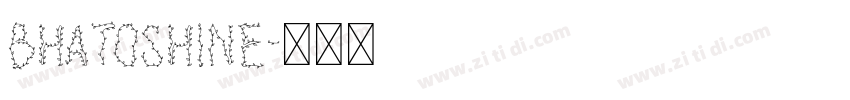 bhatoshine字体转换