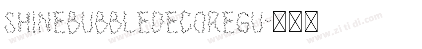 ShineBubbleDecoRegu字体转换