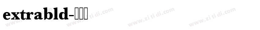 extrabld字体转换 extrabld字体转换