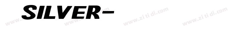 呃崛Silver字体转换