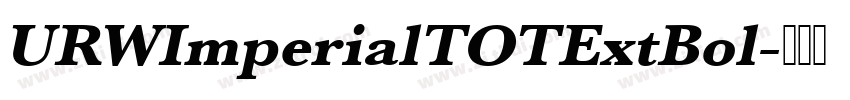 URWImperialTOTExtBol字体转换