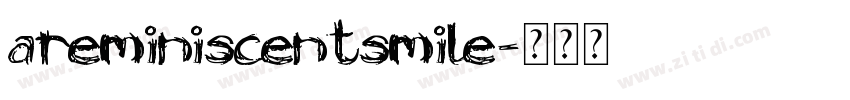 areminiscentsmile字体转换