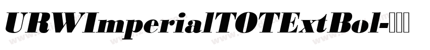 URWImperialTOTExtBol字体转换