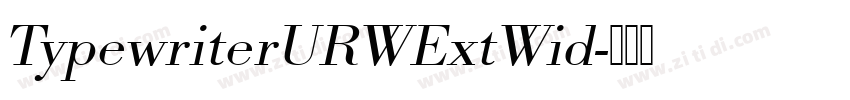 TypewriterURWExtWid字体转换