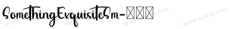 SomethingExquisiteSm字体转换