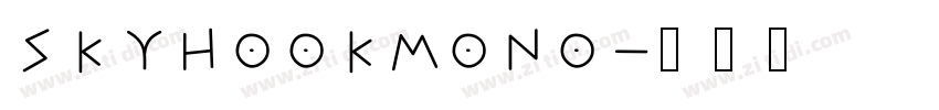SkyhookMono字体转换