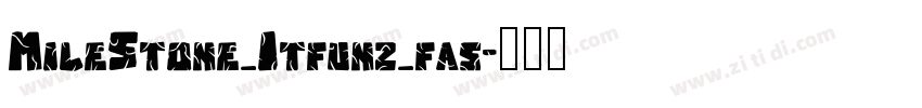 MileStone_Itfunz_fas字体转换