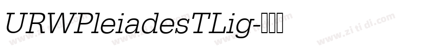 URWPleiadesTLig字体转换