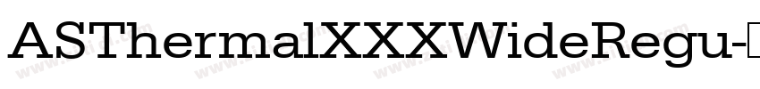 ASThermalXXXWideRegu字体转换