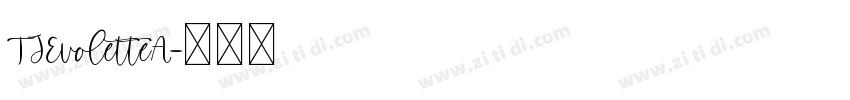TJEvoletteA字体转换